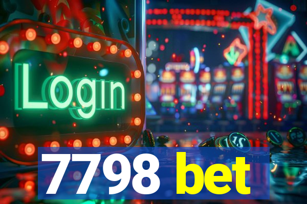 7798 bet